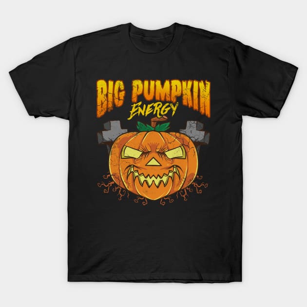 Big Pumpkin Energy Halloween T-Shirt by E